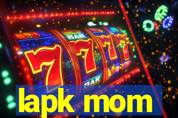 lapk mom